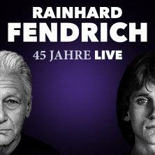 RAINHARD FENDRICH – 45 JAHRE LIVE