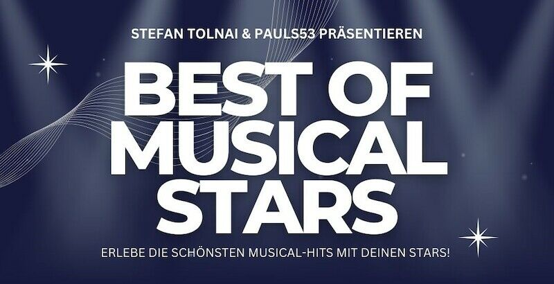 best-of-musical-stars-erlebe-die-schonsten-musical-hits-mit-deinen-stars